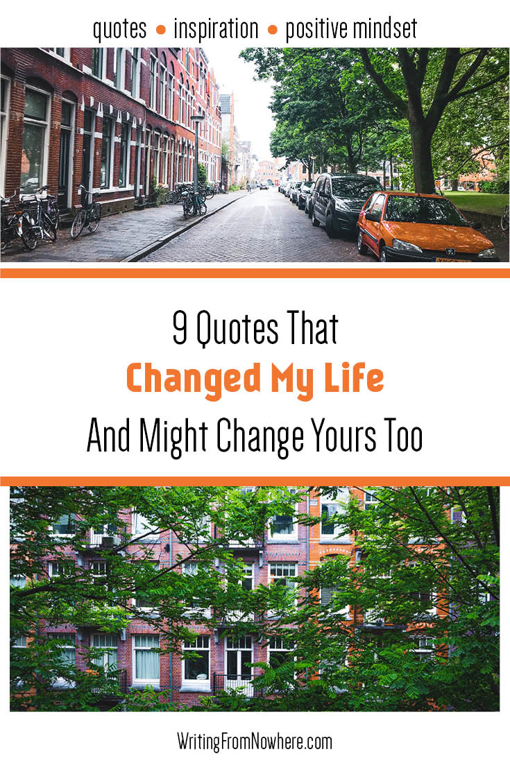 9 Life Changing Quotes_Writing From Nowhere