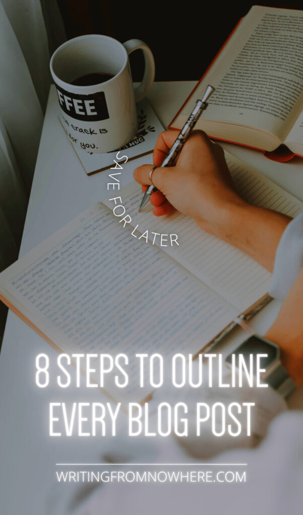Hand holding pen writing in notebook with text over image "8 steps to outline every blog post"