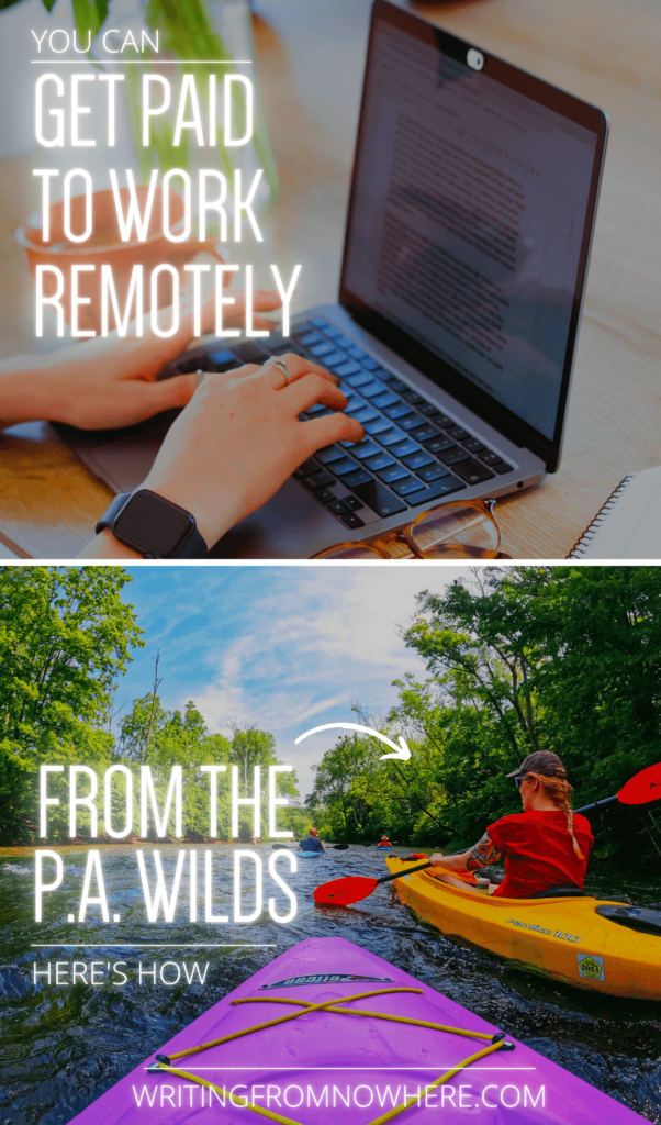 Pinterest image for The Wilds Are Working blog post with a picture of someone working on a laptop and someone kayaking with the text "get paid to work remotely from the Pa Wilds, here's how" 